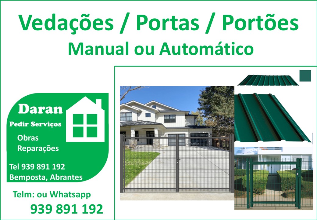 Vedações, portas e portões.
venda, instalação ou reparação.
www.pedirservicos.pt
telm. ou whatsapp
939 891 192
